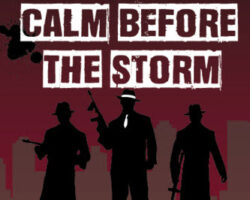 Calm Before the Storm Calm Before the Storm